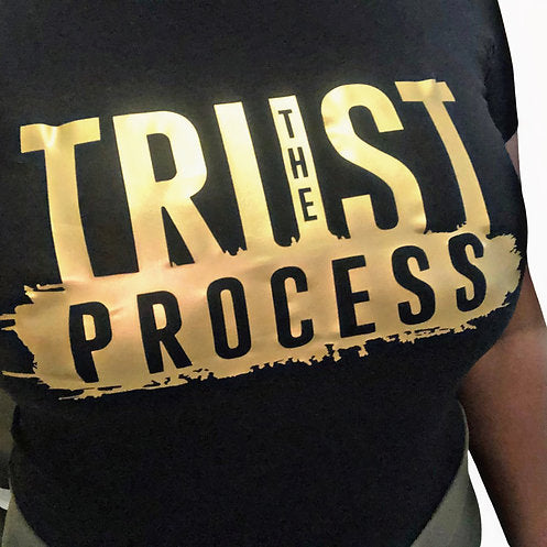 Trust The Process Gold Print T-Shirt