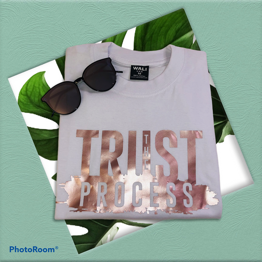 Trust The Process Rose Gold Print T-Shirt